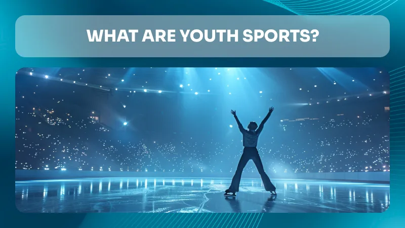 What Are Youth Sports?